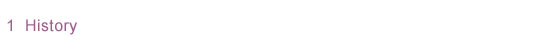 1. History